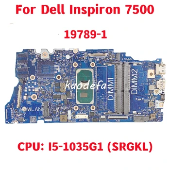 19789-1 Doske Pre Dell Inspiron 7500 Notebook Doske CPU: I5-1035G1 SRGKL CN-0GVCY9 0GVCY9 GVCY9 100% Test OK