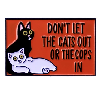 A3010 Nenechajte Mačky alebo policajtmi v Preklopke Kolíky pre Batoh Smalt Pin Brošne na Oblečenie Odznak Príslušenstvo Šperky